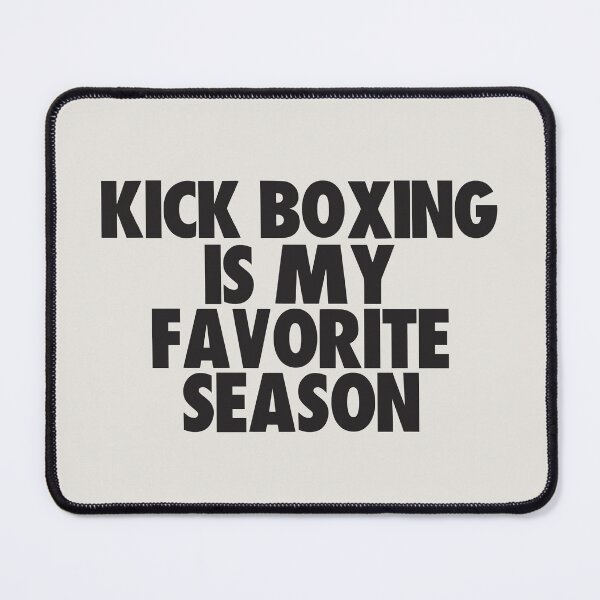 Item preview, Kick Boxing Is My Favorite Season - Gift for Kick Boxing Fans designed and sold by kindxinn.