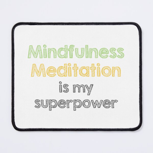Item preview, Mindfulness meditation is my superpower designed and sold by Alltooclose.
