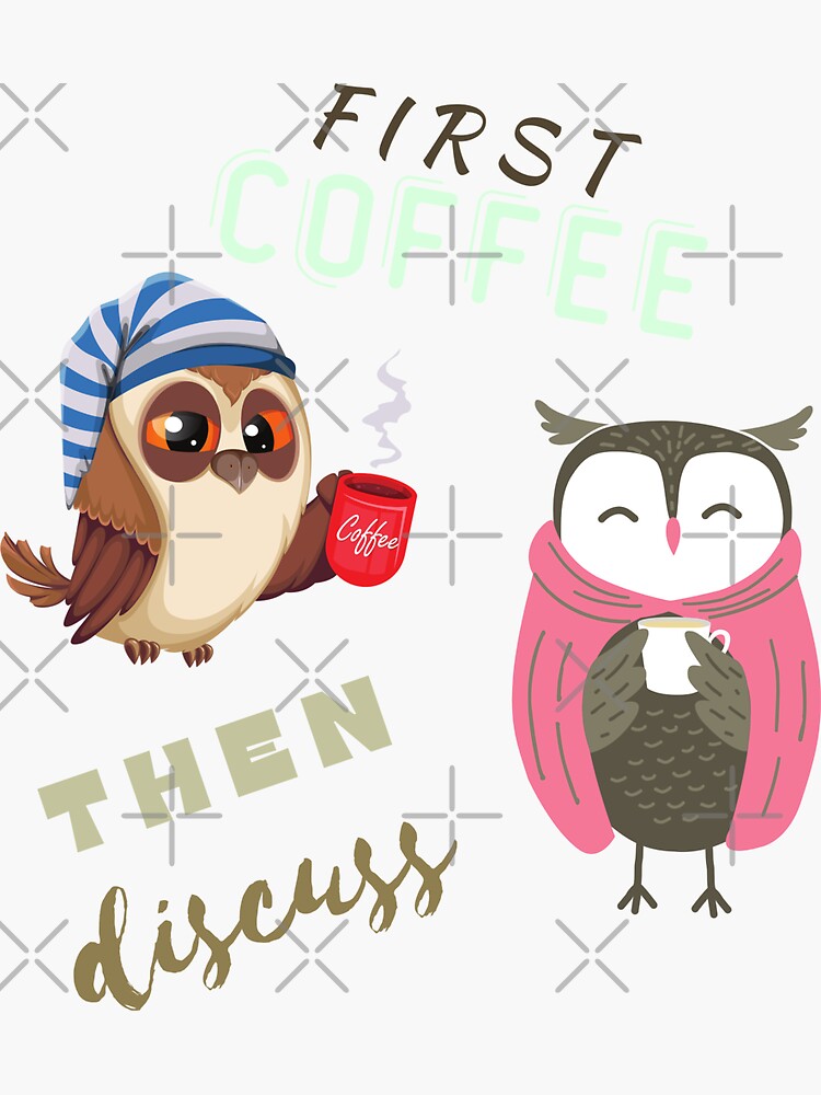 "First coffee then discuss when coffee discovered , how coffee