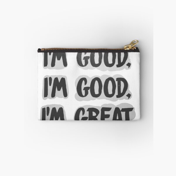 Item preview, "I'm Good, I'm Good, I'm Great"  designed and sold by itsmemaytal.