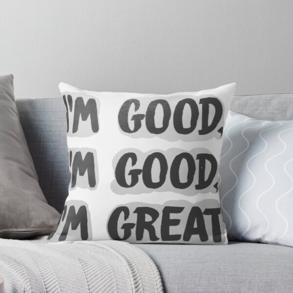 Item preview, "I'm Good, I'm Good, I'm Great"  designed and sold by itsmemaytal.