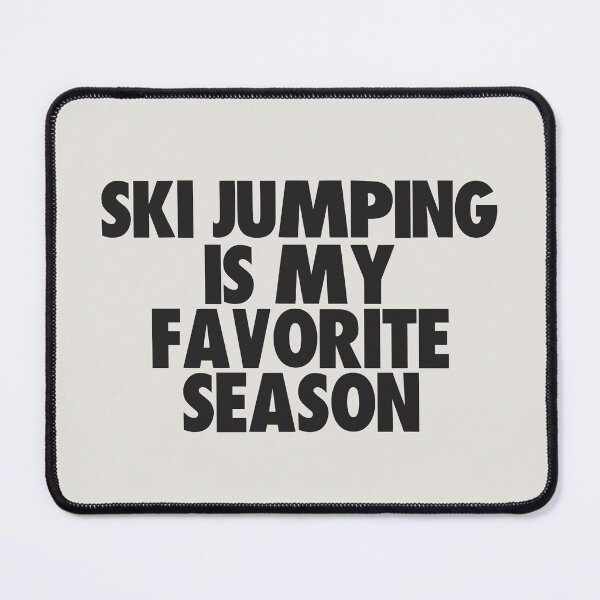 Item preview, Ski Jumping Is My Favorite Season - Gift for Ski Jumping Fans designed and sold by kindxinn.