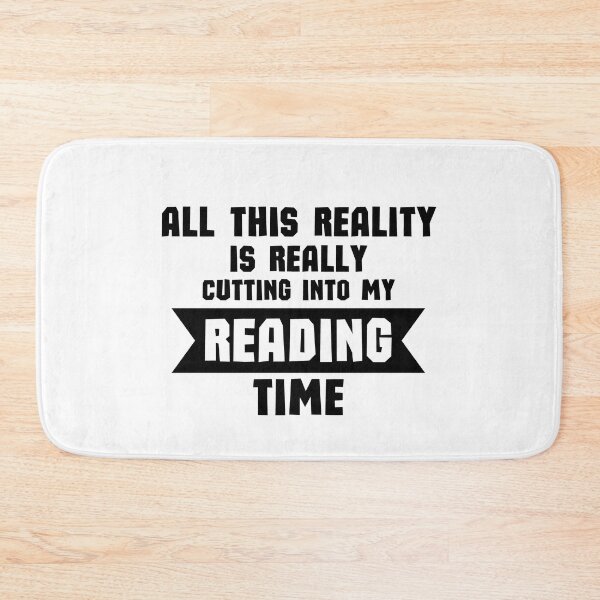 Item preview, All This Reality Is Really Cutting Into My Reading Time - Funny Reading Quote designed and sold by shmodev.