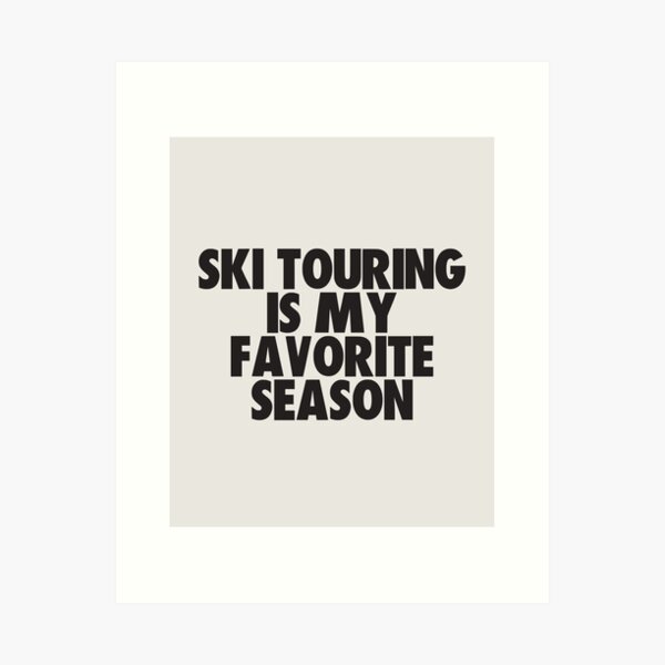 Item preview, Ski Touring Is My Favorite Season - Gift for Ski Touring Fans designed and sold by kindxinn.