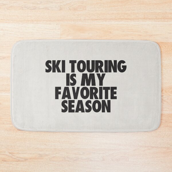 Item preview, Ski Touring Is My Favorite Season - Gift for Ski Touring Fans designed and sold by kindxinn.
