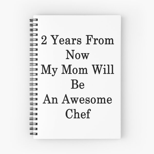 Item preview, 2 Years Fro Now My Mom Will Be An Awesome Chef  designed and sold by supernova23.