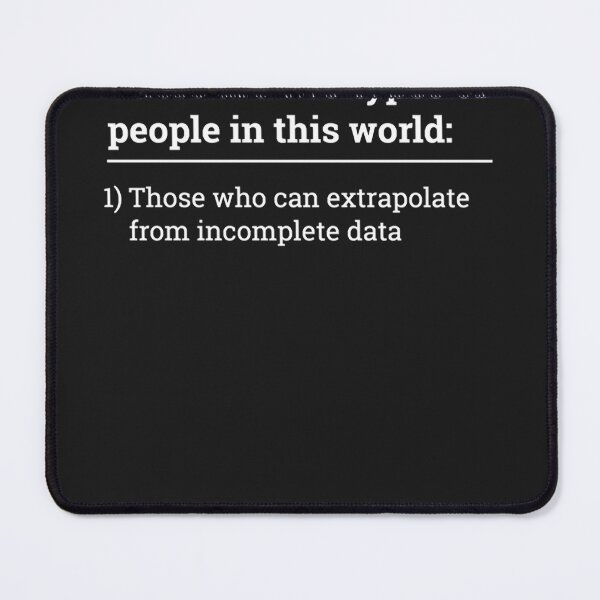 Item preview, Two types of people can extrapolate incomplete data tshirt classic t shirt designed and sold by AlexandreaHoyt.