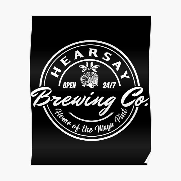 Hearsay Brewing Co Home Of The Mega Pint Thats Hearsay Poster By