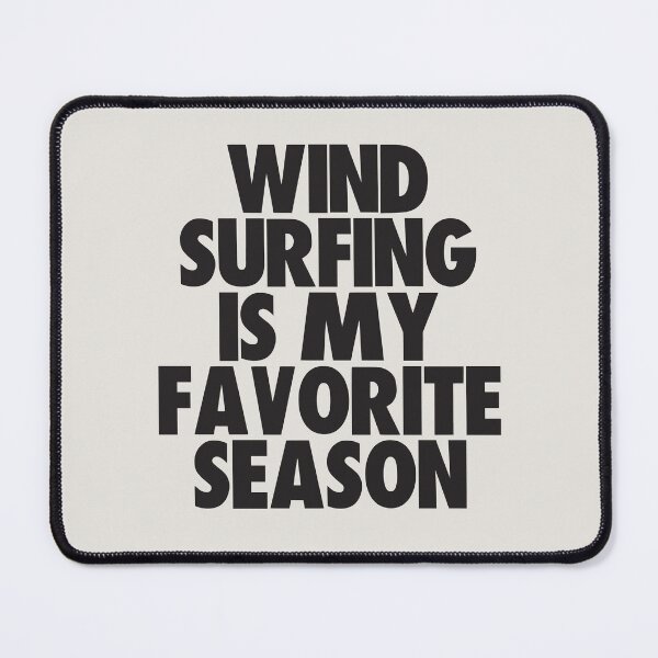Item preview, Wind Surfing Is My Favorite Season - Gift for Wind Surfing Fans designed and sold by kindxinn.
