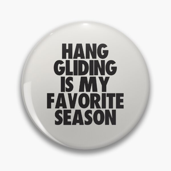 Item preview, Hang Gliding Is My Favorite Season - Gift for Hang Gliding Fans designed and sold by kindxinn.