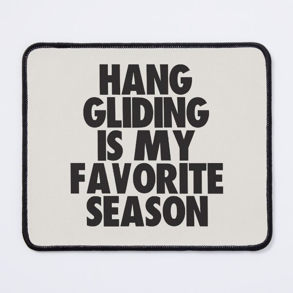 Item preview, Hang Gliding Is My Favorite Season - Gift for Hang Gliding Fans designed and sold by kindxinn.