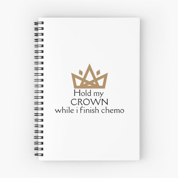 Item preview, Hold my crown while I finish chemo designed and sold by SERIOUSBUZZ.