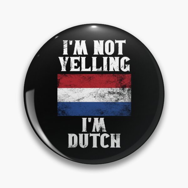 Item preview, Funny Dutch Gift: I'm Not Yelling, I'm Dutch - Retro Netherlands Flag - Holland Pride designed and sold by Adexyl.