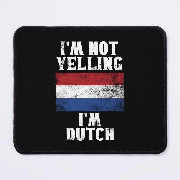 Item preview, Funny Dutch Gift: I'm Not Yelling, I'm Dutch - Retro Netherlands Flag - Holland Pride designed and sold by Adexyl.