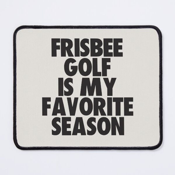 Item preview, Frisbee Golf Is My Favorite Season - Gift for Frisbee Golf Fans designed and sold by kindxinn.
