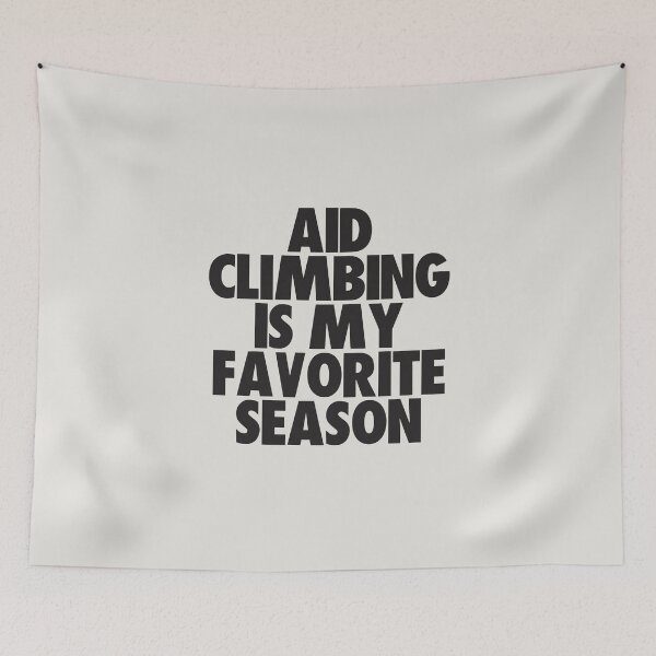 Item preview, Aid Climbing Is My Favorite Season - Gift for Aid Climbing Fans designed and sold by kindxinn.