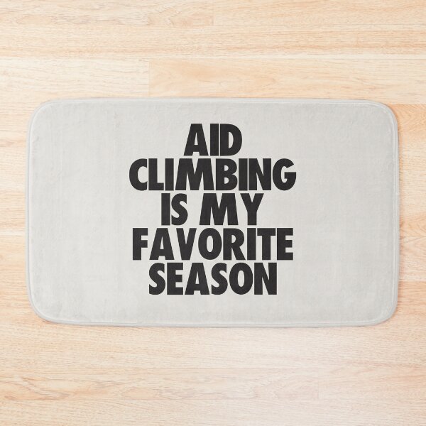 Item preview, Aid Climbing Is My Favorite Season - Gift for Aid Climbing Fans designed and sold by kindxinn.
