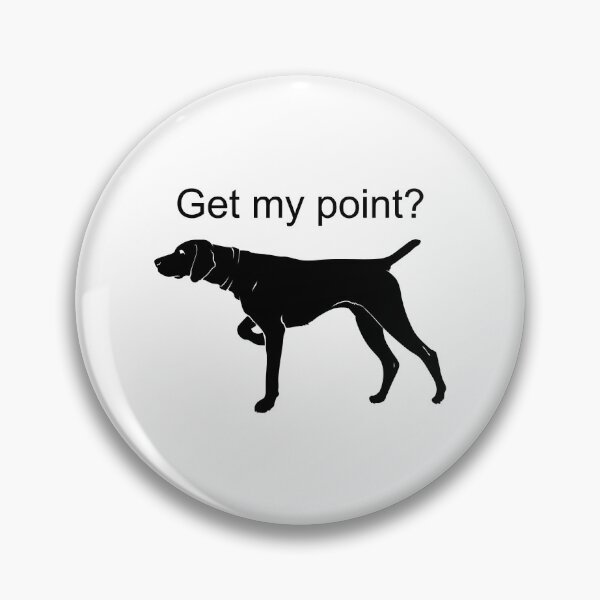 Item preview, Get My Point - German Shorthaired Pointer Funny Dog Lover designed and sold by fultond.