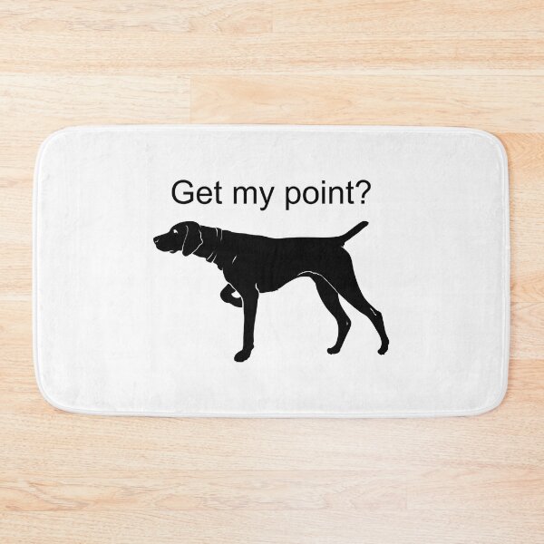 Item preview, Get My Point - German Shorthaired Pointer Funny Dog Lover designed and sold by fultond.