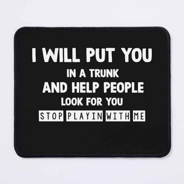 Item preview, I Will Put You In A Trunk , Funny Stickers, Sarcasm , Sarcastic , Funny Laptop , Sassy Decals designed and sold by Matrixstore.