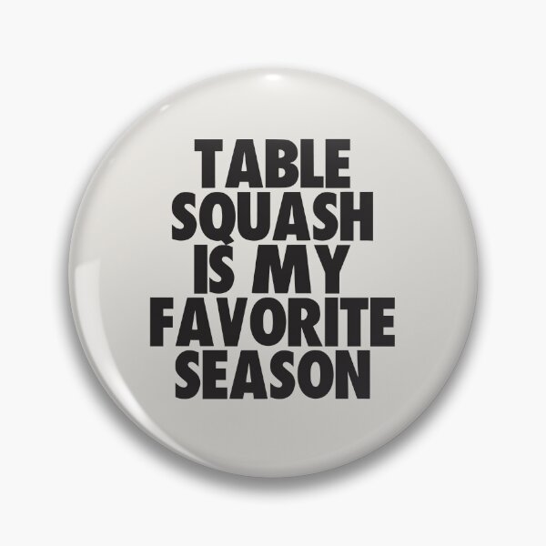 Item preview, Table Squash Is My Favorite Season - Gift for Table Squash Fans designed and sold by kindxinn.