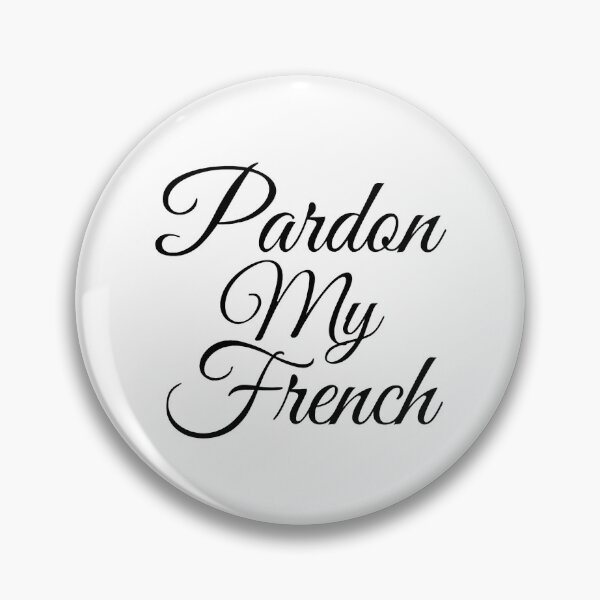 Item preview, Pardon My French Funny Handwritten designed and sold by fultond.