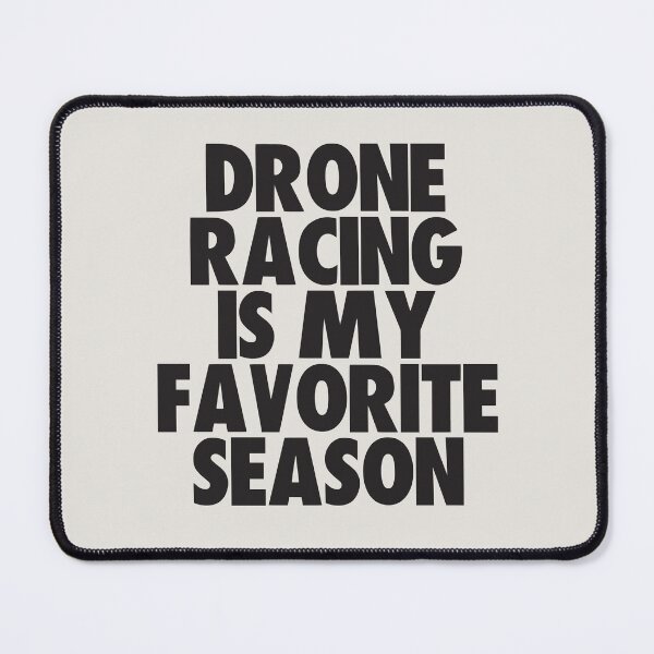Item preview, Drone Racing Is My Favorite Season - Gift for Drone Racing Fans designed and sold by kindxinn.