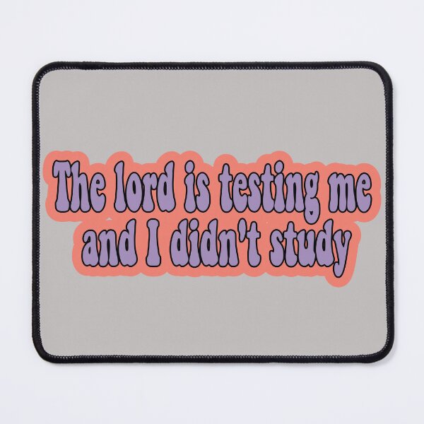 Item preview, The Lord Is Testing Me And I Didn't Study designed and sold by retro10.