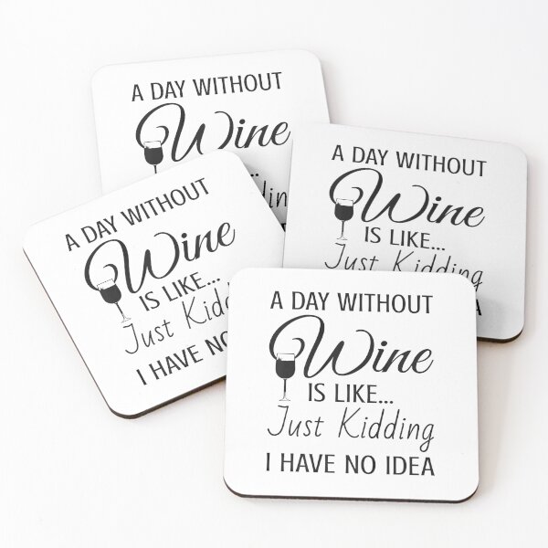 Item preview, A Day Without Wine Is Like Just Kidding I Have No Idea designed and sold by tamara-art.