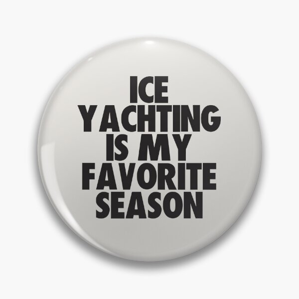 Item preview, Ice Yachting Is My Favorite Season - Gift for Ice Yachting Fans designed and sold by kindxinn.