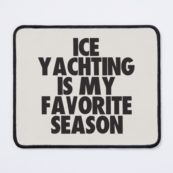 Item preview, Ice Yachting Is My Favorite Season - Gift for Ice Yachting Fans designed and sold by kindxinn.