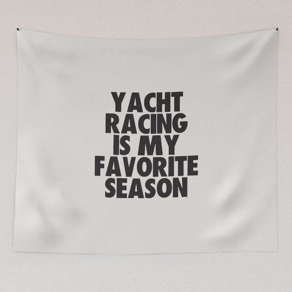 Item preview, Yacht Racing es mi temporada favorita: regalo para los fanáticos de las carreras de yates designed and sold by kindxinn.