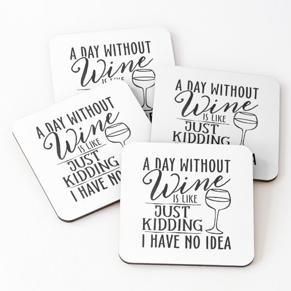 Item preview, A Day Without Wine Is Like Just Kidding Wine Drinking Lover designed and sold by tamara-art.