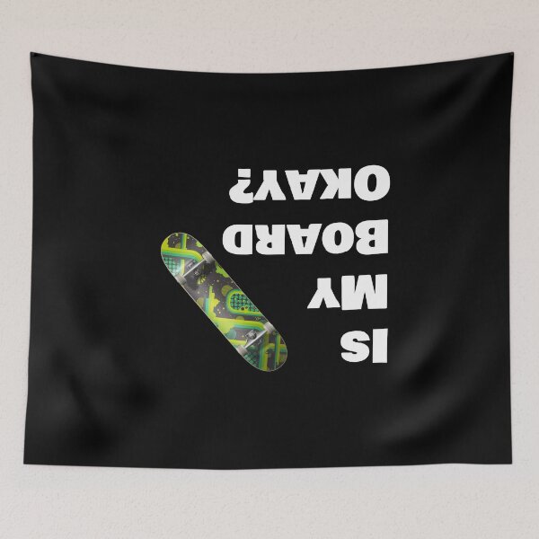 Item preview, Is My Board Okay designed and sold by rachidhaz.
