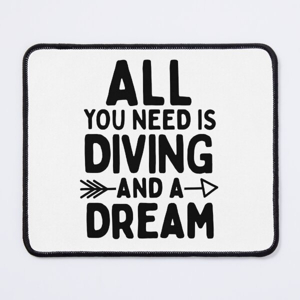 Item preview, All you need is diving and a dream designed and sold by TheGreenGoat.