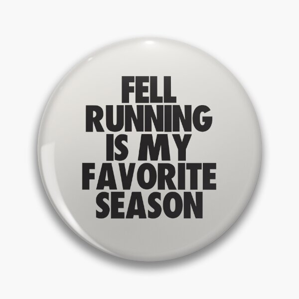 Item preview, Fell Running Is My Favorite Season - Gift for Fell Running Fans designed and sold by kindxinn.