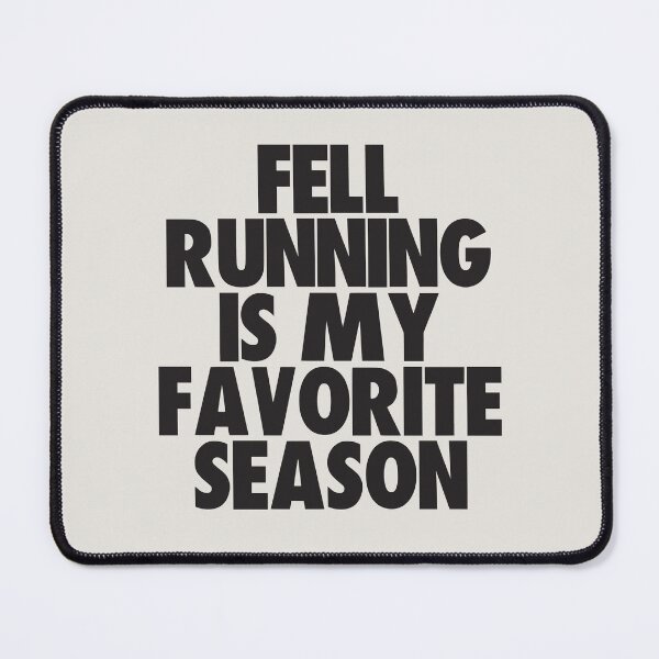 Item preview, Fell Running Is My Favorite Season - Gift for Fell Running Fans designed and sold by kindxinn.