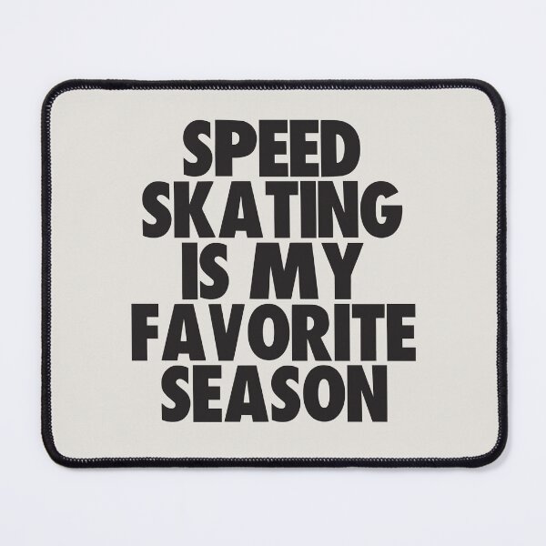 Item preview, Speed Skating Is My Favorite Season - Gift for Speed Skating Fans designed and sold by kindxinn.