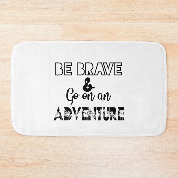 Item preview, Be Brave And Go On An Adventure Inspirational Quotes  designed and sold by clients.