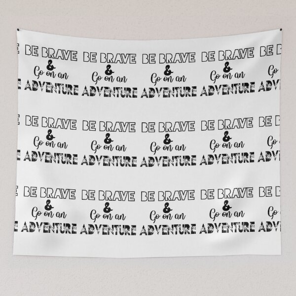 Item preview, Be Brave And Go On An Adventure Inspirational Quotes  designed and sold by clients.