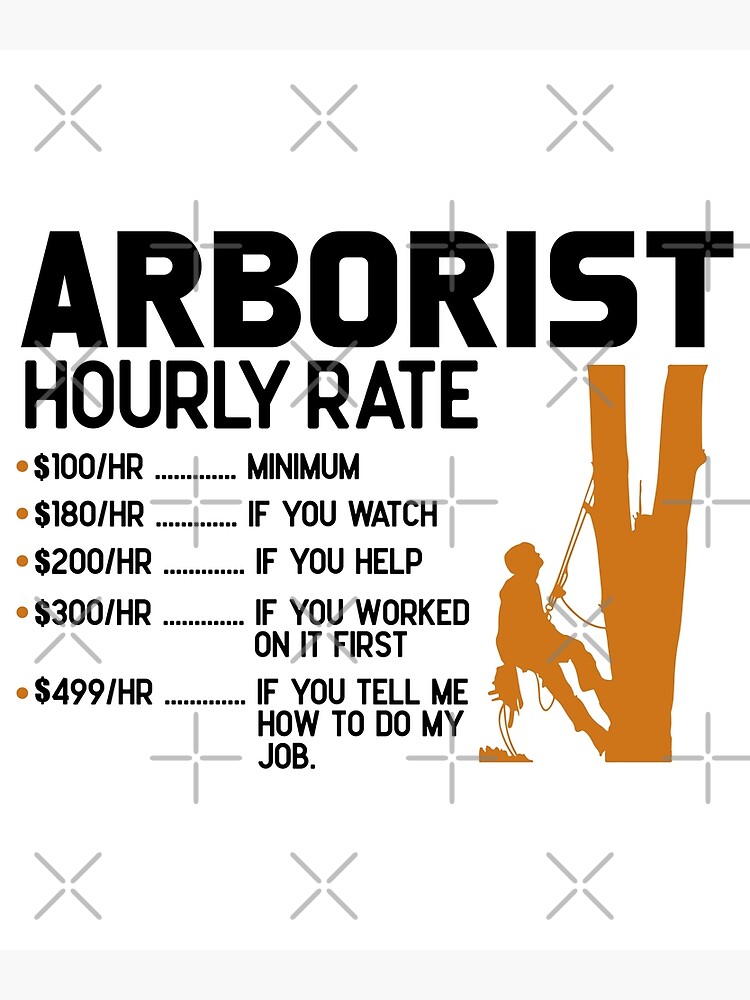 arborist-hourly-rate-funny-arborist-poster-for-sale-by-doacts