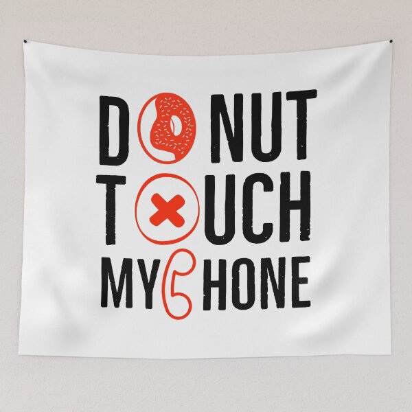 Item preview, Donut touch my phone designed and sold by MaxwellStroman.