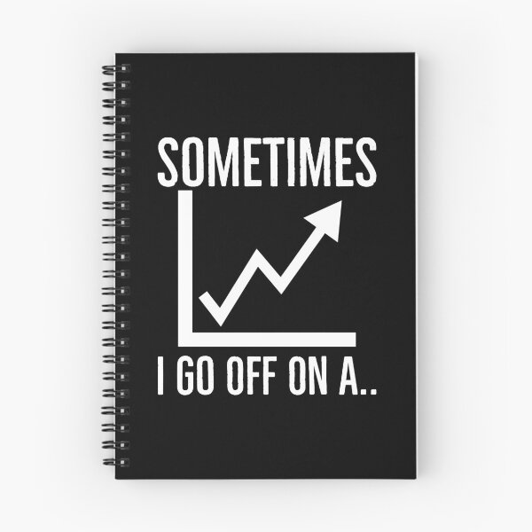 Item preview, Sometimes I Go Off On A Tangent designed and sold by MaxwellStroman.