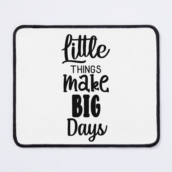 Item preview, Little Things Make Big Days Inspirational Quotes designed and sold by clients.