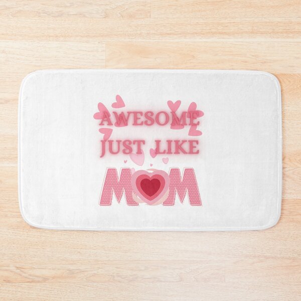 Item preview, AWESOME JUST LIKE MY MOM designed and sold by fouzy.
