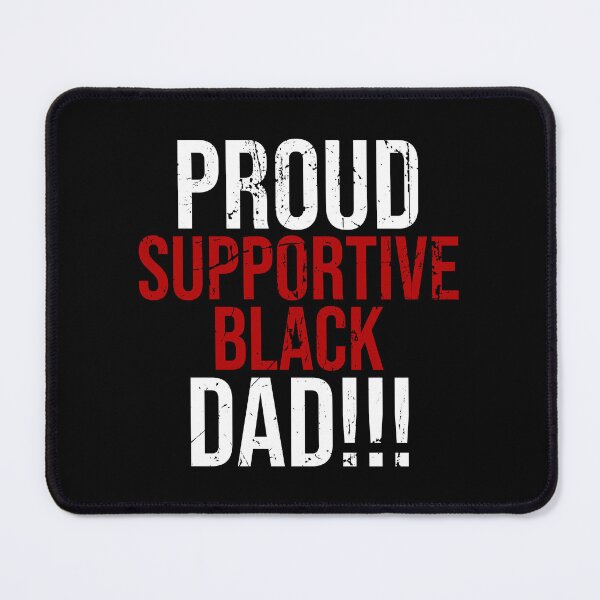 Item preview, Proud supportive black dad designed and sold by QueendarChanse.