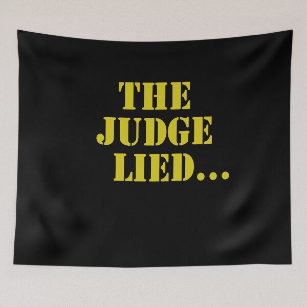Item preview, The judge lied designed and sold by QueendarChanse.