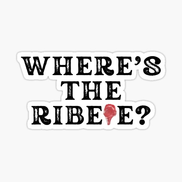 Where’s The Ribeye Black Lettering Sticker