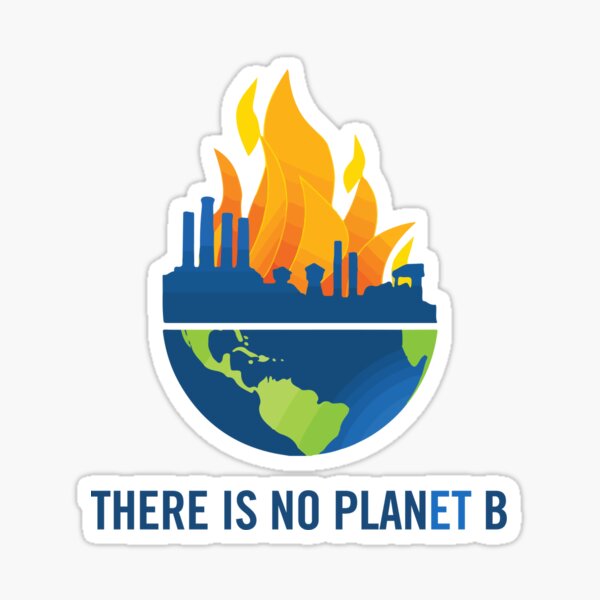 There is no plan(et) B. Sticker