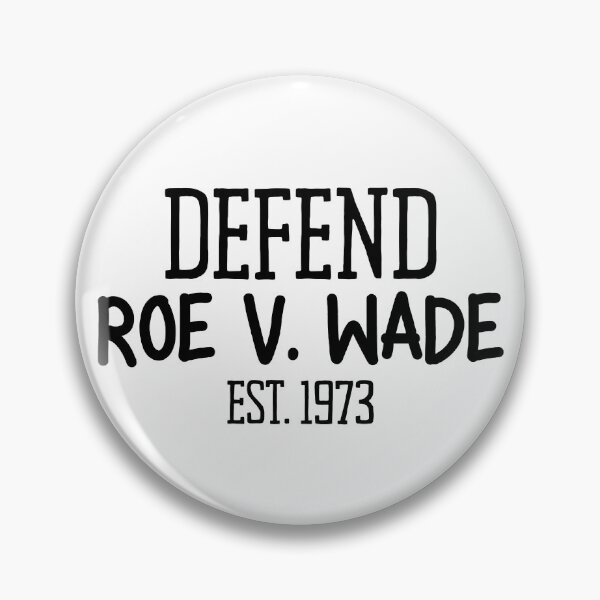 Item preview, Defend Roe v. Wade 1973 designed and sold by Absolute-Garlic.